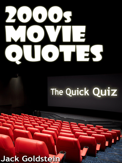 Title details for 2000s Movie Quotes: The Ultimate Quiz Book by Jack Goldstein - Available